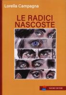 Le radici nascoste di Lorella Campagna edito da Scione