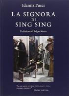 La signora di Sing Sing di Idanna Pucci edito da Libreria Editrice Fiorentina