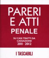 Pareri e atti penale-Pareri e atti civile. Su casi tratti da cassazione 2011-2012 edito da Neldiritto.it