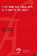 New trends of graduates in business economics di Silvia Angeloni, Silvia Ghiselli edito da RIREA