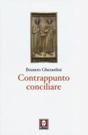 Contrappunto conciliare di Brunero Gherardini edito da Lindau