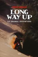 Long way up. La grande avventura di Ciocio Cavallo edito da Ultra
