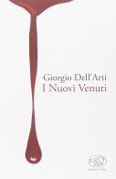 I nuovi venuti di Giorgio Dell'Arti edito da Edizioni Clichy