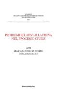 Problemi relativi alla prova nel processo civile. Atti dell'incontro di studio (Como, 16 maggio 2014) edito da Bononia University Press