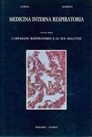 Medicina interna respiratoria vol.1 di Ernesto Catena, Augusto Aliperta edito da Idelson-Gnocchi
