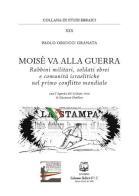 Moisè va alla guerra. Rabbini militari, soldati ebrei e comunità israelitiche nel primo conflitto mondiale di Paolo Orsucci Granata edito da Belforte Salomone