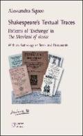 Shakespeare's textual traces. Patterns of «exchange» in «The merchant of Venice» di Alessandra Squeo edito da Edizioni Dal Sud