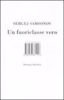 Un fuoriclasse vero. Distopia calcistica di Sergej Samsonov edito da Isbn Edizioni
