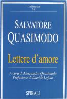 Lettere d'amore (1936-1959) di Salvatore Quasimodo edito da Spirali