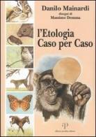 L' etologia caso per caso di Danilo Mainardi edito da Oasi Alberto Perdisa