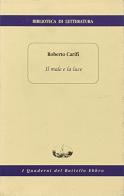 Il male e la luce di Roberto Carifi edito da I Quaderni del Battello Ebbro