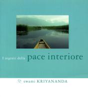 I segreti della pace interiore di Kriyananda Swami edito da Ananda Edizioni