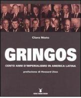 Gringos. Cento anni d'imperialismo in America Latina di Clara Nieto edito da Nuovi Mondi