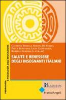 Salute e benessere degli insegnanti italiani edito da Franco Angeli