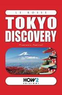 Tokyo discovery di Francesca Panciroli edito da How2