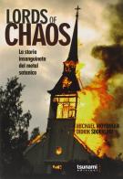 Lords of chaos. La storia insanguinata del metal satanico di Michael Moynihan, Didrik Soderlind edito da Tsunami