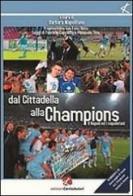 Dal Cittadella alla Champions. Napoli ed i napoletani. Con CD Audio di Barbara Napolitano edito da Cento Autori