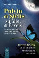 Pulvìn di stèlis. Su àlis di Pavèis-Polvere di stelle. Su ali di farfalle. Ediz. bilingue di Stefano N. Codutti edito da L'Orto della Cultura