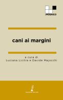 Cani ai margini edito da Prospero Editore