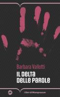 Il delta delle parole di Barbara Vallotti edito da I Libri di Mompracem