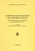 Un progetto di conciliazione nella Repubblica sociale. Scritti di «Giramondo» (Carlo Silvestri) raccolti da Renzo De Felice edito da Mondadori Education