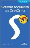 Scrivere documenti con OpenOffice di Francesca Chiarelli edito da Mondadori Informatica