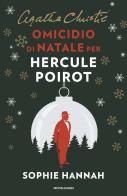 Omicidio di Natale per Hercule Poirot di Sophie Hannah, Agatha Christie® edito da Mondadori