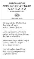 Ognuno incatenato alla sua ora di Mariella Mehr edito da Einaudi