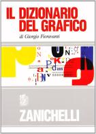 Il dizionario del grafico di Giorgio Fioravanti edito da Zanichelli