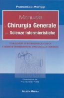 Manuale di chirurgia generale per scienze infermieristiche di Francesco Meriggi edito da Selecta Medica