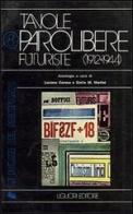 Tavole parolibere futuriste. Antologia (1912-1944) vol.1 edito da Liguori
