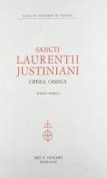 Opera omnia di Giustiniani Lorenzo (san) edito da Olschki