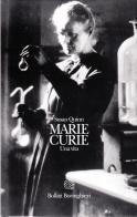 Marie Curie: una vita di Susan Quinn edito da Bollati Boringhieri