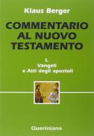 Commentario al Nuovo Testamento vol. 1 di Klaus Berger edito da Queriniana