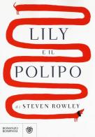 Lily e il polipo di Steven Rowley edito da Bompiani