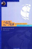 Il G7/G8 da Rambouillet a Genova-The G7/G8 from Rambouillet to Genoa. Con CD-ROM di Rossella Franchini Sherifis, Valerio Astraldi edito da Franco Angeli