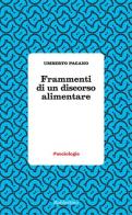 Frammenti di un discorso alimentare di Umberto Pagano edito da Rubbettino