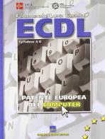 ECDL. Patente europea del computer. Per le Scuole superiori. Con CD-ROM edito da Ghisetti e Corvi