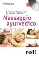 Massaggio ayurvedico. DVD di Simona Vignali edito da Red Edizioni
