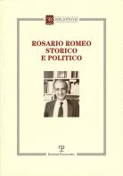 Rosario Romeo storico politico di Giustina Manica edito da Polistampa