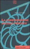 La comprensione sociale precoce di Maria Legerstee edito da Raffaello Cortina Editore