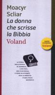 La donna che scrisse la Bibbia di Moacyr Scliar edito da Voland
