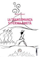 La transumanza si ferma a metà di Cecilia Passeri edito da Nicola Calabria Editore