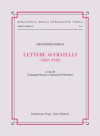 Lettere ai fratelli (1883-1920) di Giovanni Verga edito da Euno Edizioni