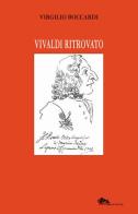 Vivaldi ritrovato di Virgilio Boccardi edito da Supernova