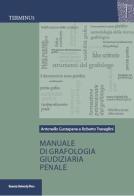 Manuale di grafologia giudiziaria penale di Antonello Gustapane, Roberto Travaglini edito da Bononia University Press