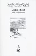 Lingua lengua. Poeti in dialetto e in italiano di Jacopo Curi, Gianluca D'Annibali, Francesco Gemini edito da Italic