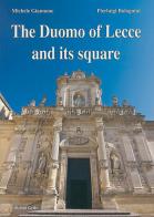 The duomo of Lecce and its square di Michele Giannone, Pierluigi Bolognini edito da Grifo (Cavallino)