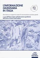 L' informazione giudiziaria in Italia. Libro bianco sui rapporti tra mezzi di comunicazione e processo penale edito da Pacini Editore