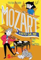 Mozart visto da me (e dal mio gatto) di Tristan Pichard edito da Sonda
